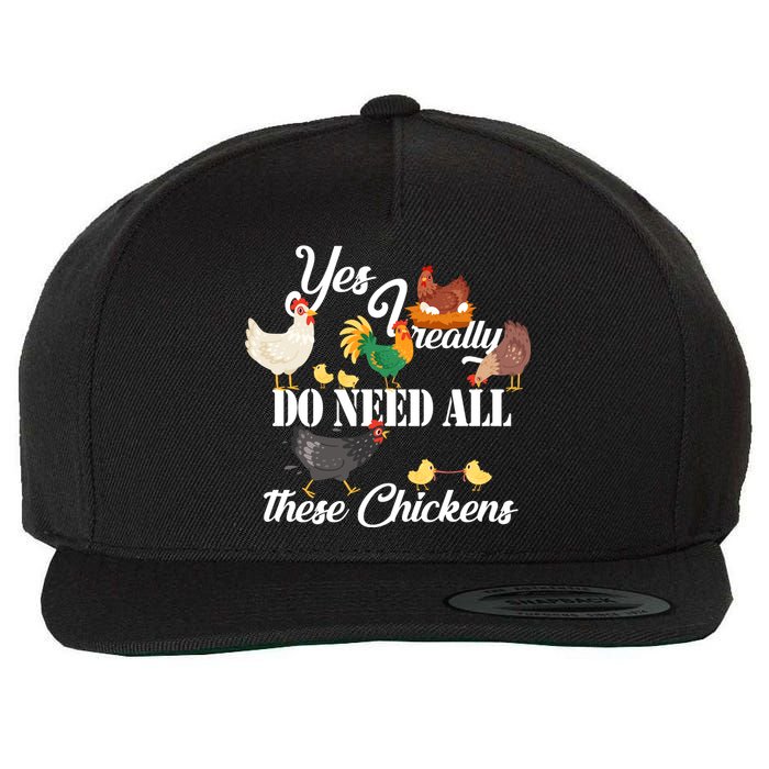 I Really Do Need All These Chickens Wool Snapback Cap