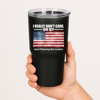 I Really Don't Care Do U Patriotic  Tumbler
