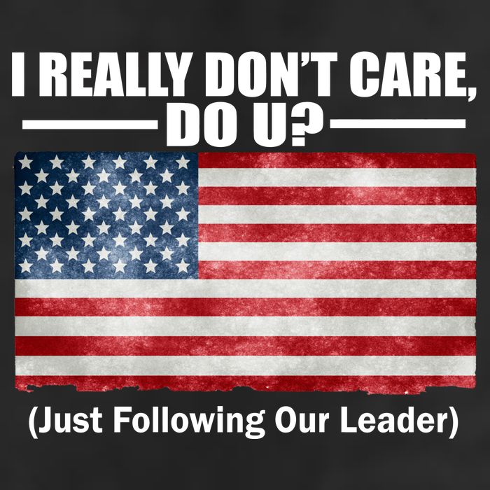 I Really Don't Care Do U Patriotic  Tumbler