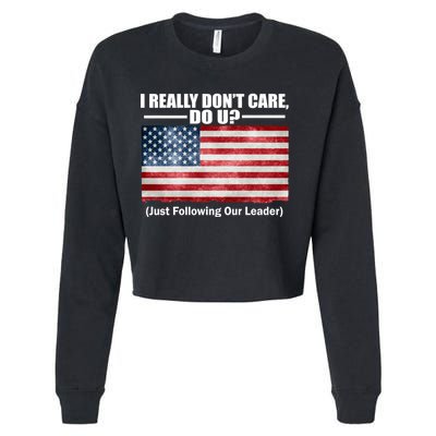 I Really Don't Care Do U Patriotic  Cropped Pullover Crew