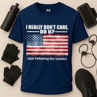 I Really Don't Care Do U Patriotic  Cooling Performance Crew T-Shirt