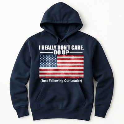 I Really Don't Care Do U Patriotic  Hoodie