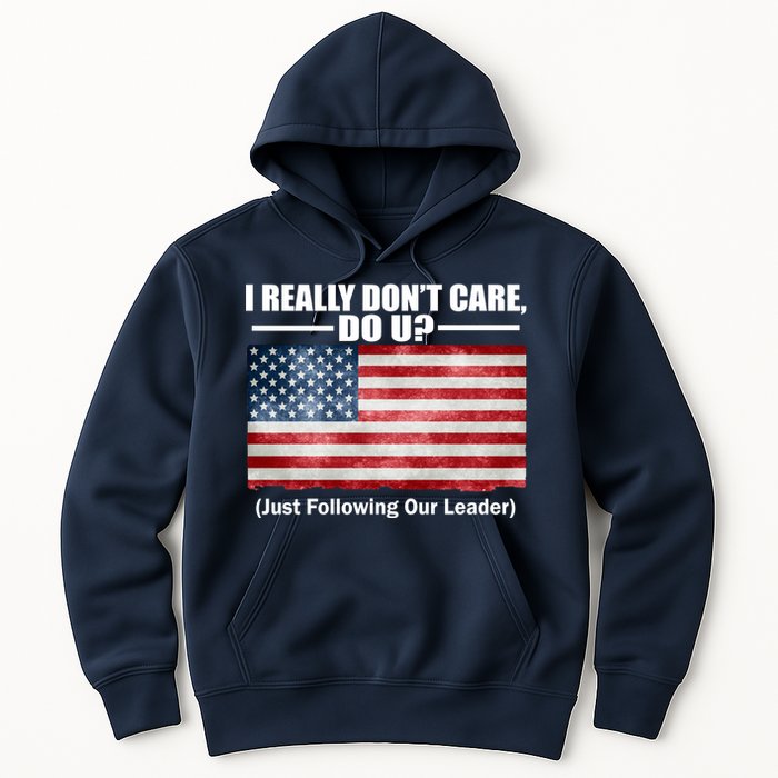 I Really Don't Care Do U Patriotic  Hoodie