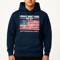 I Really Don't Care Do U Patriotic  Hoodie