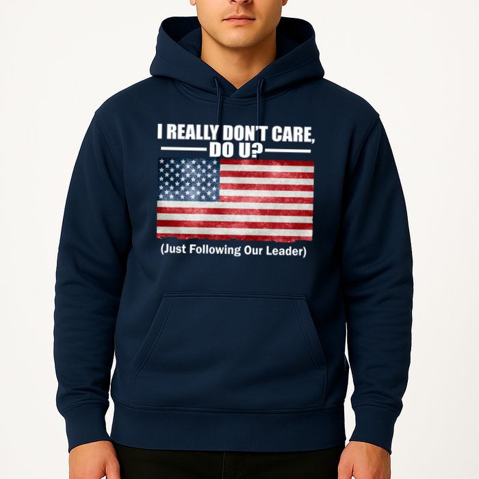 I Really Don't Care Do U Patriotic  Hoodie