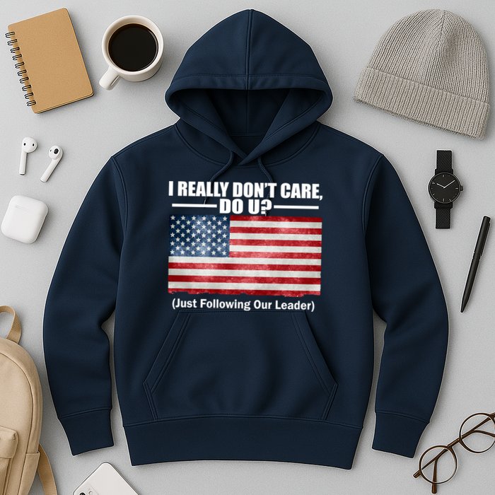 I Really Don't Care Do U Patriotic  Hoodie