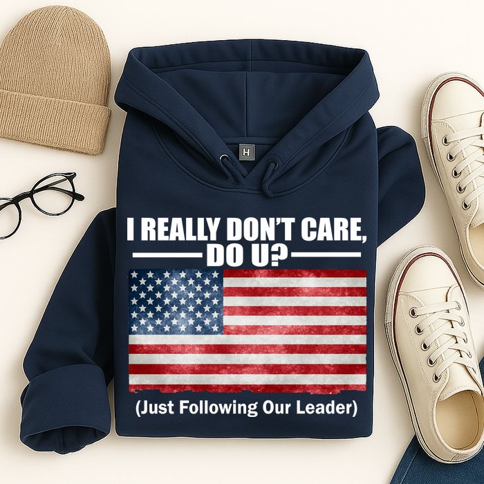 I Really Don't Care Do U Patriotic  Hoodie