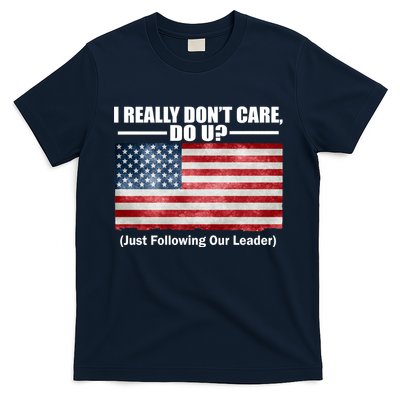 I Really Don't Care Do U Patriotic  T-Shirt