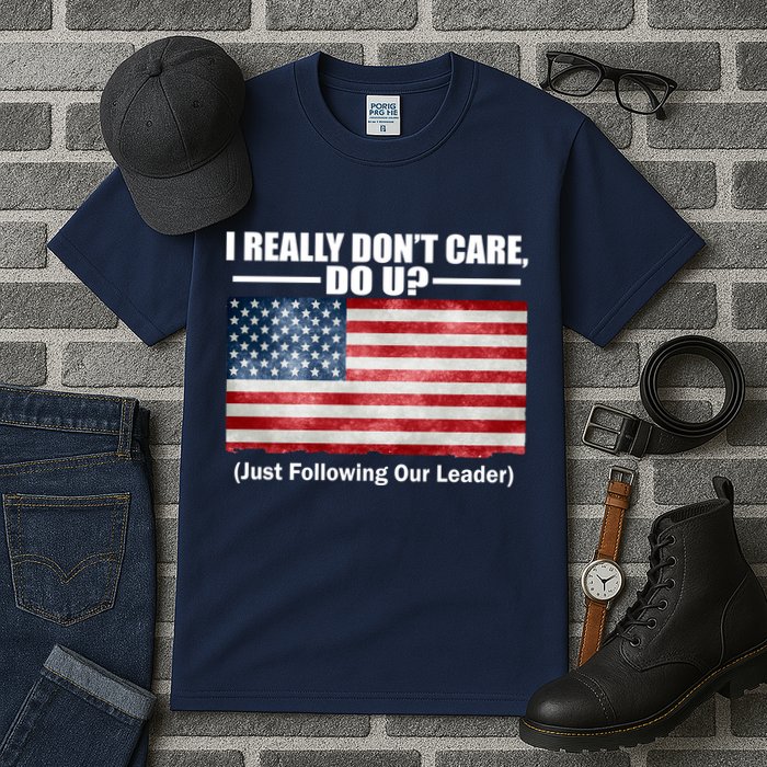 I Really Don't Care Do U Patriotic  Tall T-Shirt