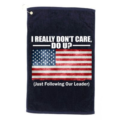 I Really Don't Care Do U Patriotic  Golf Towel