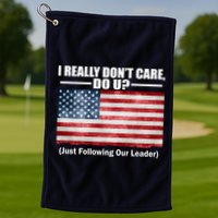 I Really Don't Care Do U Patriotic  Golf Towel