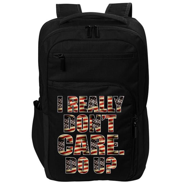 I Really Don't Care Do U Patriotic Trump Impact Tech Backpack