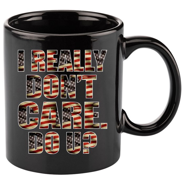I Really Don't Care Do U Patriotic Trump 11oz C Handle Ceramic Mug