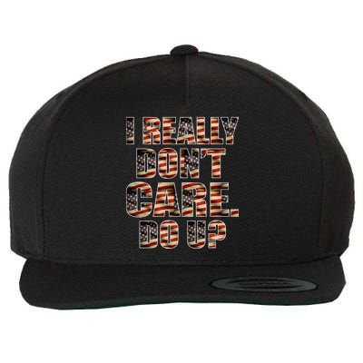 I Really Don't Care Do U Patriotic Trump Wool Snapback Cap