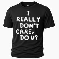I Really Don't Care, Do U? Trump Cooling Performance Crew T-Shirt
