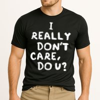 I Really Don't Care, Do U? Trump Cooling Performance Crew T-Shirt