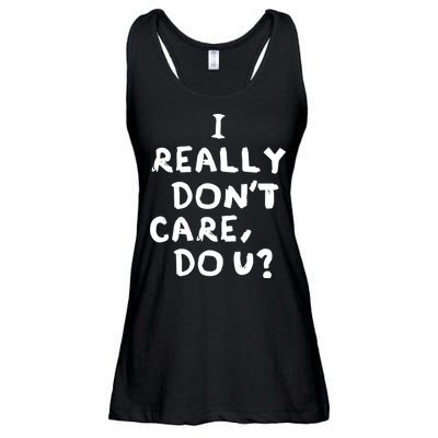 I Really Don't Care, Do U? Trump Ladies Essential Flowy Tank