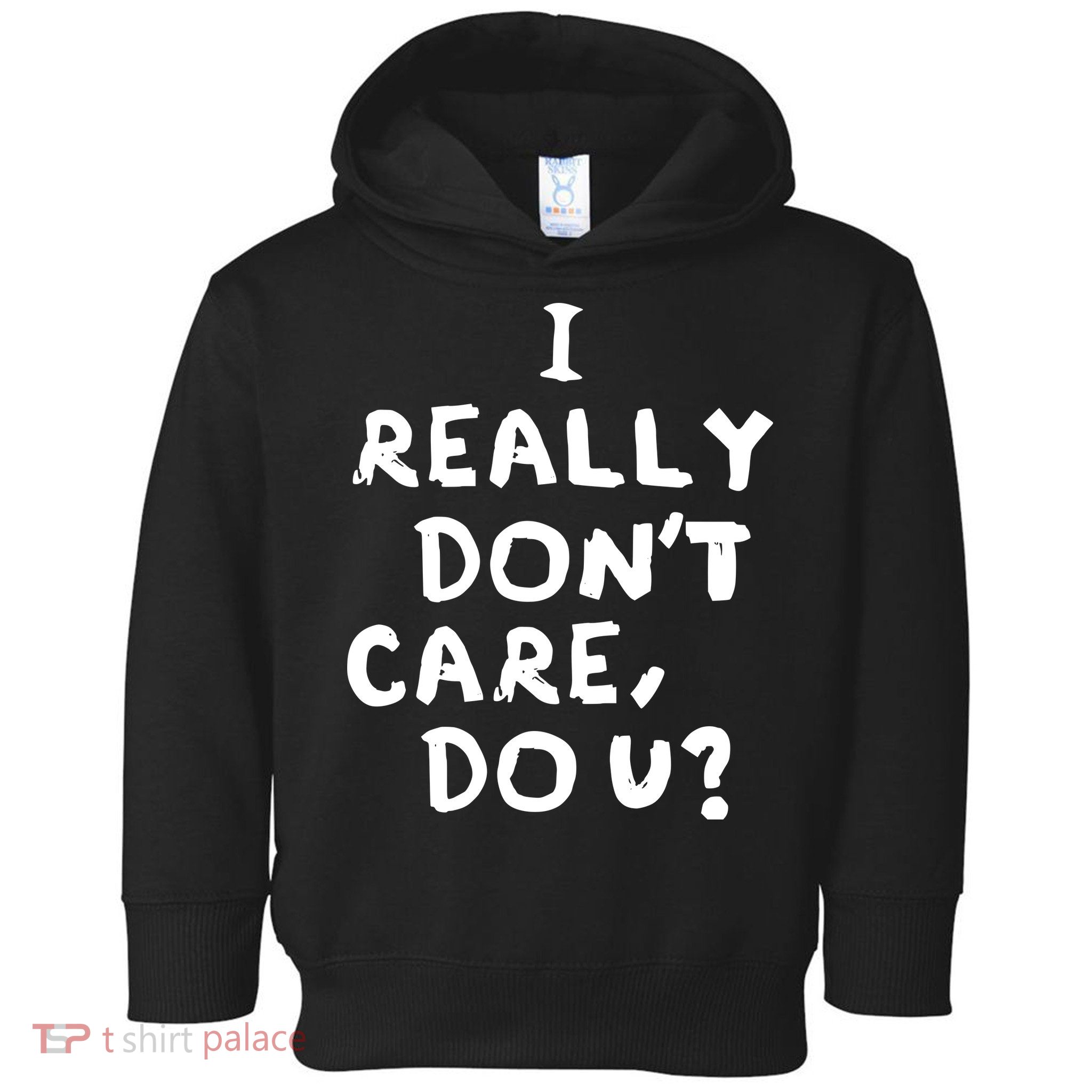 I Really Don't Care, Do U? Trump Toddler Hoodie