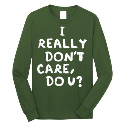I Really Don't Care, Do U? Trump Long Sleeve Shirt
