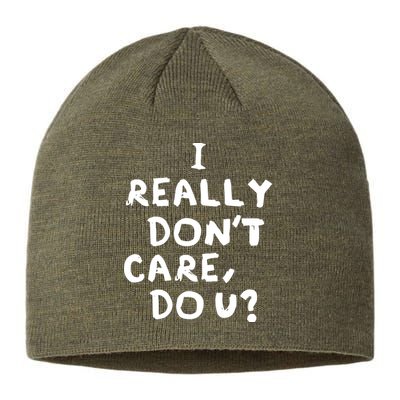 I Really Don't Care, Do U? Trump Sustainable Beanie