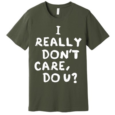 I Really Don't Care, Do U? Trump Premium T-Shirt