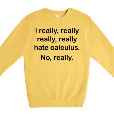 I Really Hate Calculus Premium Crewneck Sweatshirt