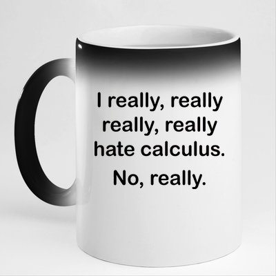 I Really Hate Calculus 11oz Black Color Changing Mug