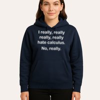 I Really Hate Calculus Hoodie