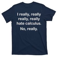 I Really Hate Calculus T-Shirt