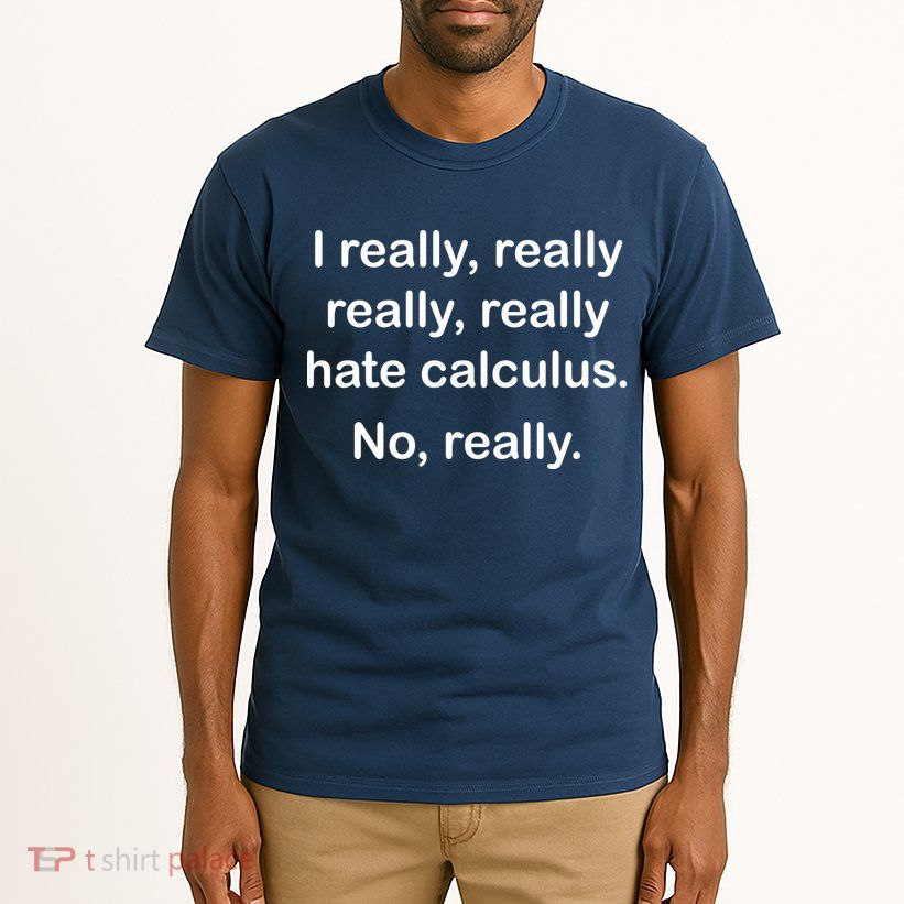 I Really Hate Calculus Tall T-Shirt