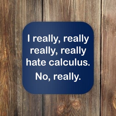 I Really Hate Calculus Coaster