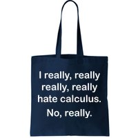 I Really Hate Calculus Tote Bag