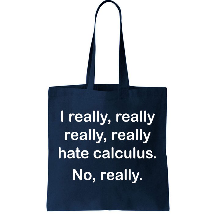 I Really Hate Calculus Tote Bag