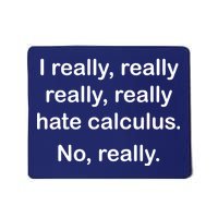 I Really Hate Calculus Mousepad