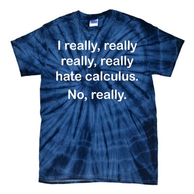 I Really Hate Calculus Tie-Dye T-Shirt