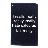 I Really Hate Calculus Golf Towel