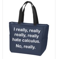 I Really Hate Calculus Zip Tote Bag