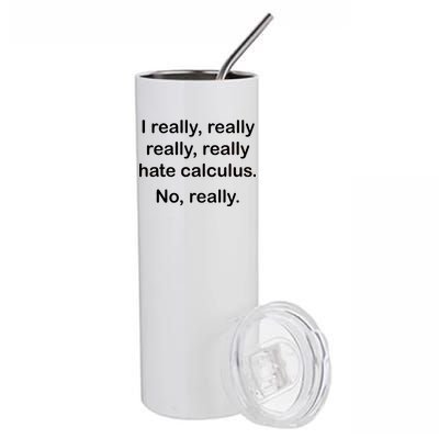 I Really Hate Calculus Stainless Steel Tumbler