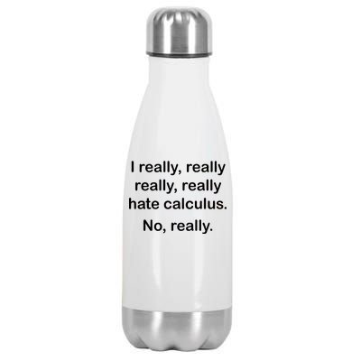 I Really Hate Calculus Stainless Steel Insulated Water Bottle