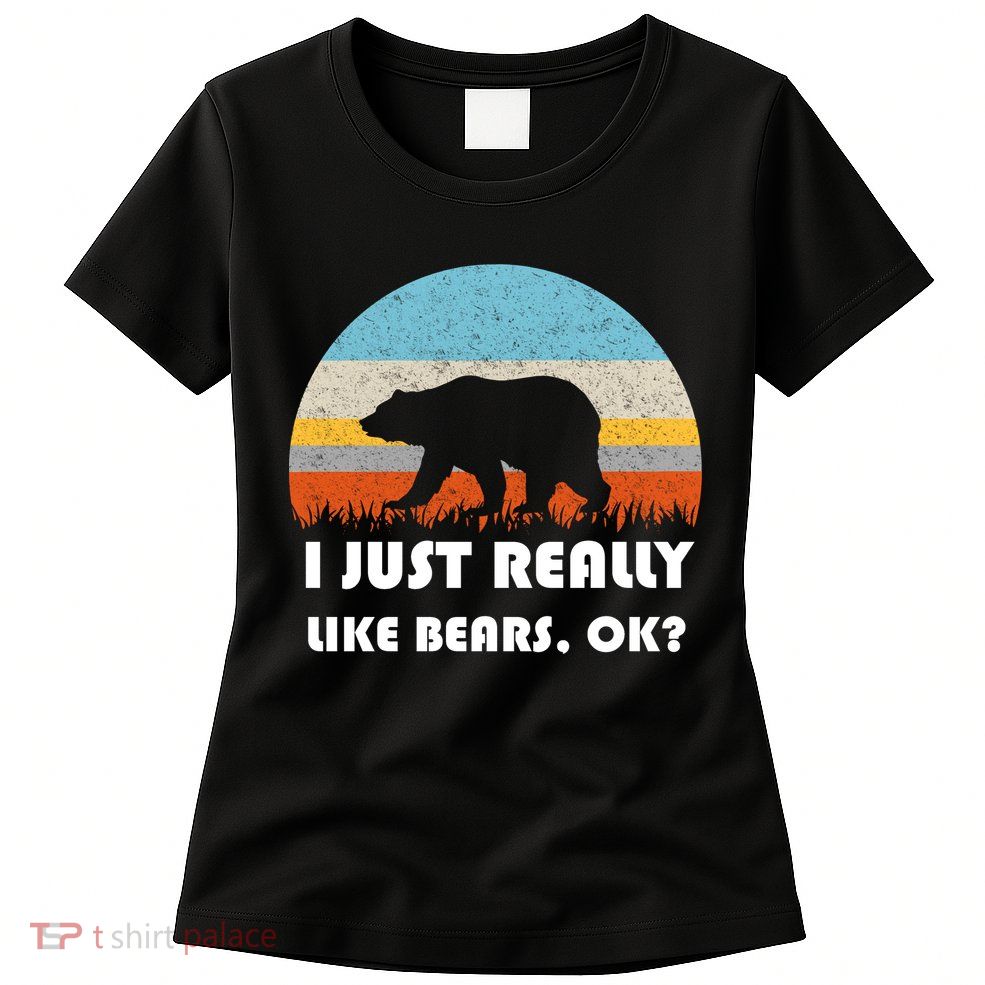I Really Like Bears Womens T-Shirt