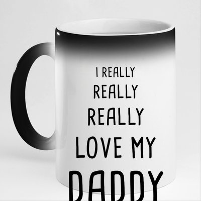 I Really Love My Daddy 11oz Black Color Changing Mug