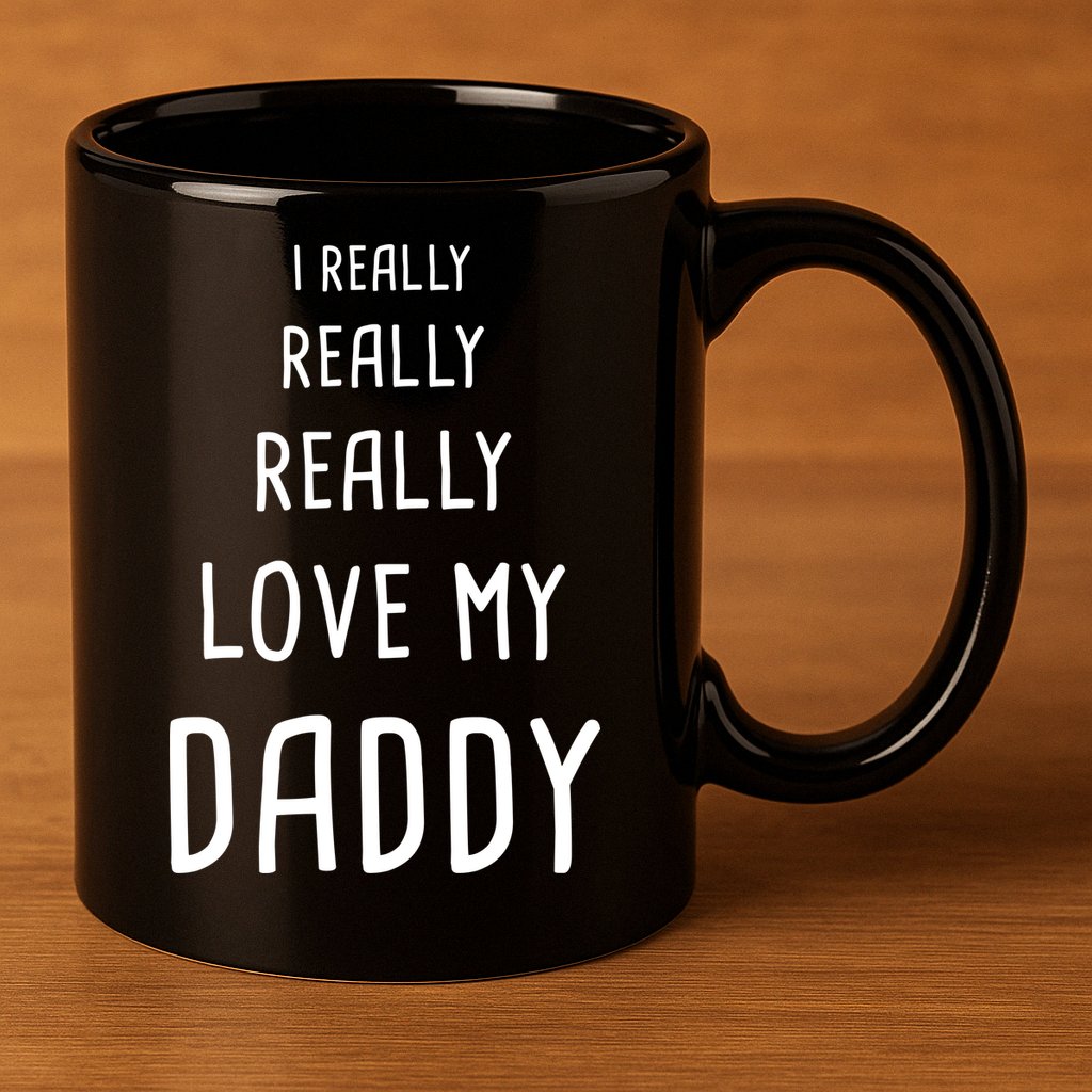I Really Love My Daddy 11oz C Handle Ceramic Mug
