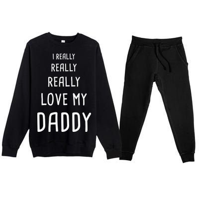 I Really Love My Daddy Premium Crewneck Sweatsuit Set