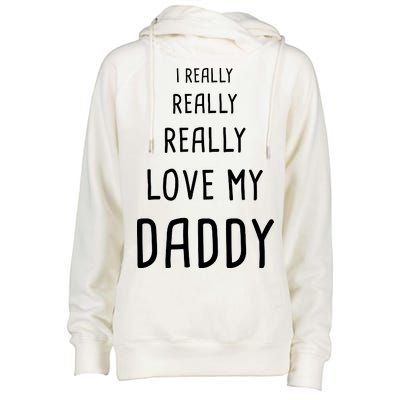 I Really Love My Daddy Womens Funnel Neck Pullover Hood