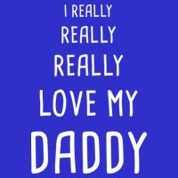 I Really Love My Daddy Apron
