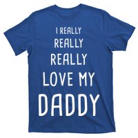 I Really Love My Daddy T-Shirt