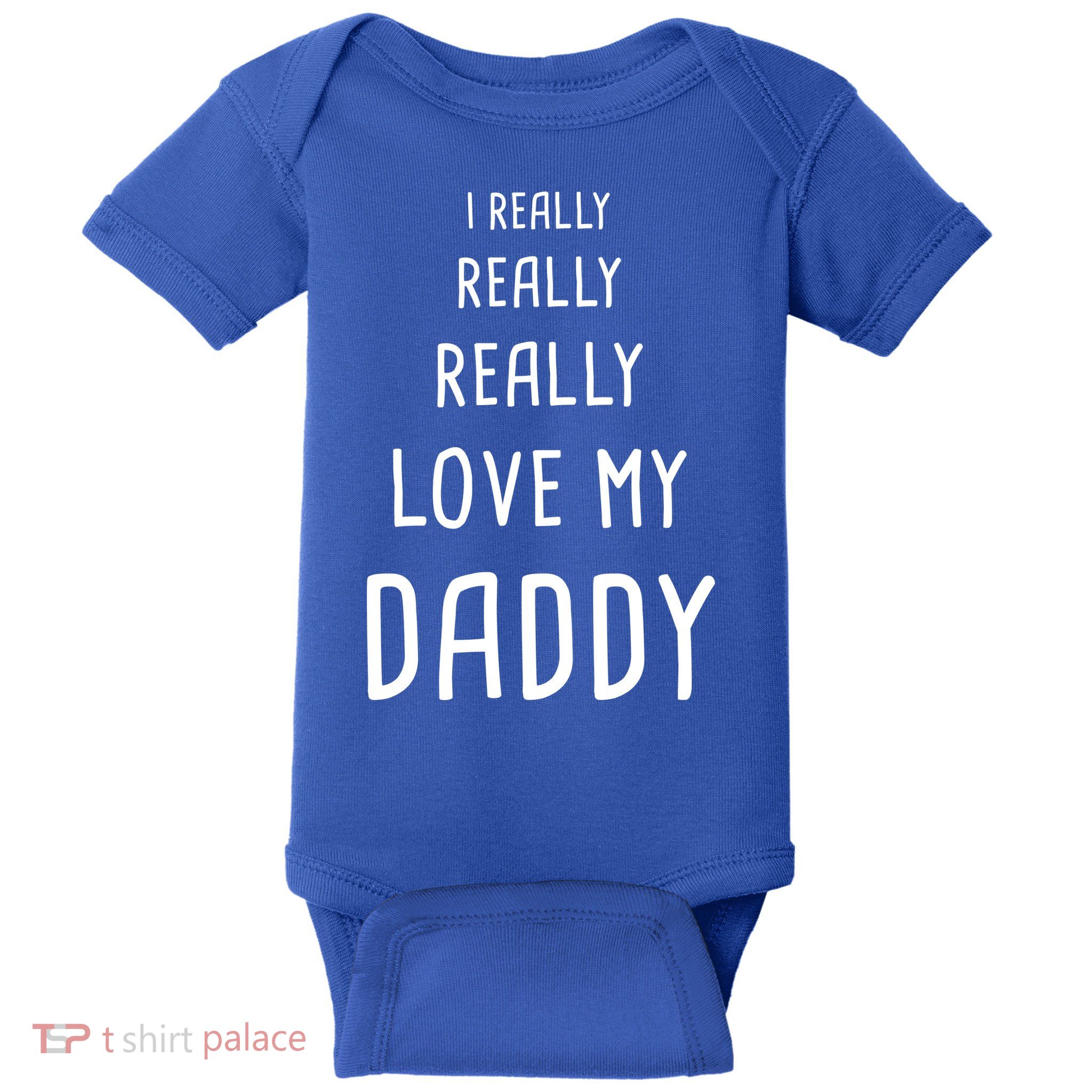I Really Love My Daddy Baby Bodysuit