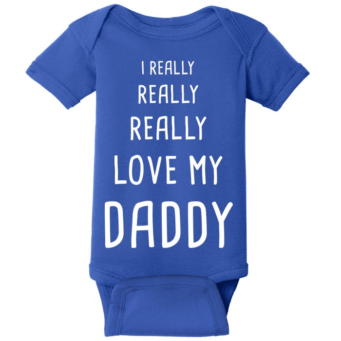 I Really Love My Daddy Baby Bodysuit