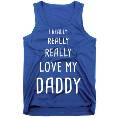 I Really Love My Daddy Tank Top