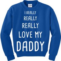 I Really Love My Daddy Kids Sweatshirt